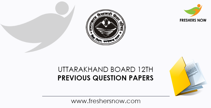 Uttarakhand Board 12th Previous Question Papers PDF | UK 12th Old Question Papers