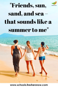 Summer Vacation with Friends Quotes