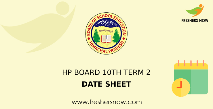 Hp Board 10th Term 2 Date Sheet 2022 Out Hpbose Matric Exam Schedule