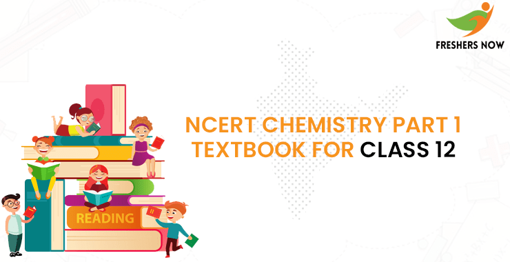 NCERT Class 12 Chemistry Part 1 Textbook PDF Download