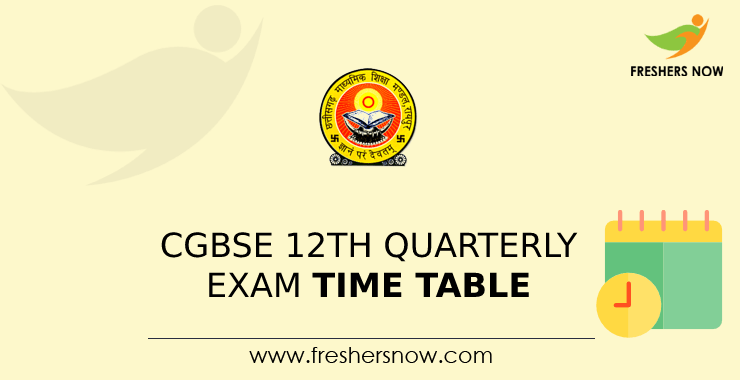 CGBSE 12th Quarterly Exam Time Table 2022 PDF (Released) | Chhattisgarh 12th Exam Dates