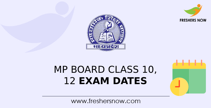 MP Board Class 10, 12 Exam Dates 2023 (Announced) | MPBSE 10th, 12th, Exam Schedule